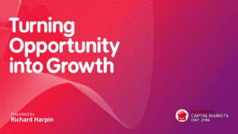 Richard Harpin  1  2  3  4  5  We have We have the right  We have the We are expanding  We have a