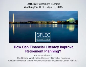How Can Financial Literacy Improve  Retirement Planning?  Annamaria Lusardi  The George Washington
