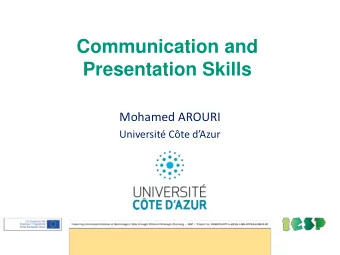 Communication and  Presentation Skills  Mohamed AROURI Universit Cte dAzur  Overview