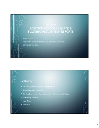 UPDATE:  POSITIVE SCHOOL CLIMATE &amp;  BULLYING PREVENTION EFFORTS  SEAN SNIDER  ASSISTANT