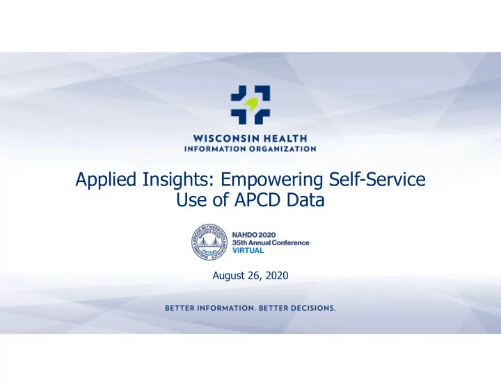 applied insights empowering self service use of apcd data