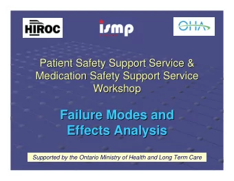 Failure Modes and  Failure Modes and  Effects Analysis  Effects Analysis  Supported by the Ontario