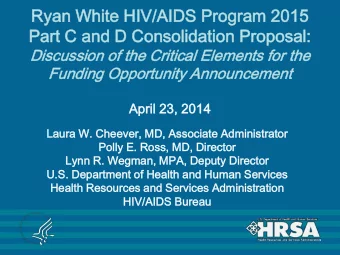 Ryan  an Wh  White  te HIV  IV/AIDS  /AIDS Program  ogram 2015  15  Part  t C and  d D