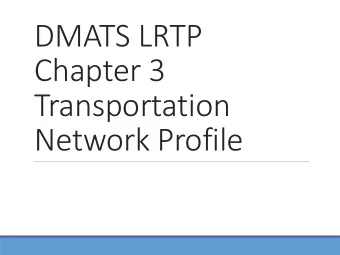 DMATS LRTP  Chapter 3  Transportation  Network Profile  Chapter Outline  Roads  Transit