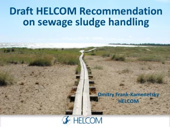 on sewage sludge handling  Dmitry Frank-Kamenetsky  HELCOM    Total sludge volumes in tonnes of