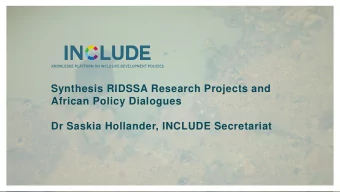 Dr Saskia Hollander, INCLUDE Secretariat  Three (sets of) guiding questions  1)  Which actors are