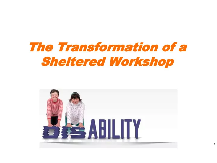 she sheltered worksho ltered workshop