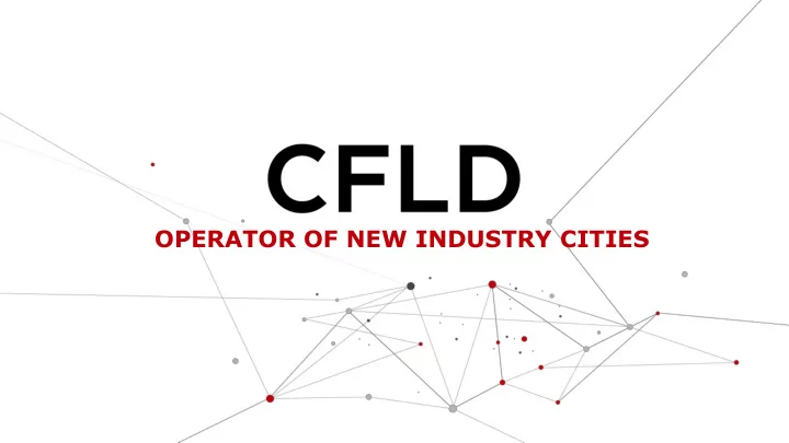 operator of new industry cities