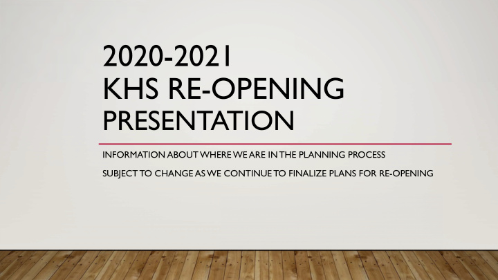 2020 2021 khs re opening
