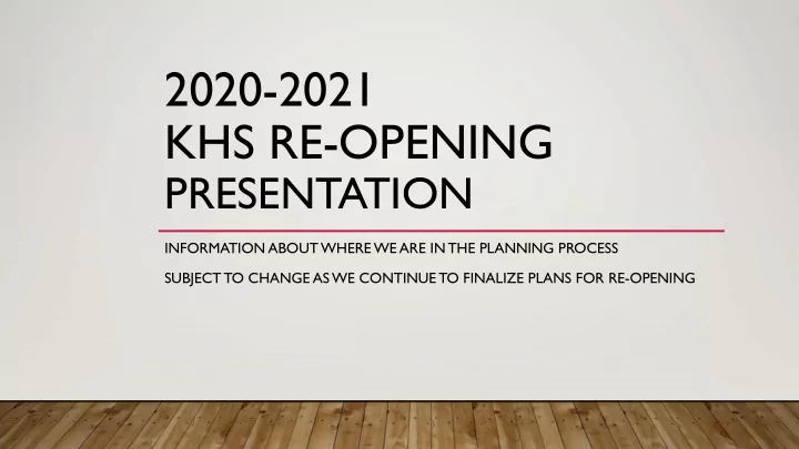 2020 2021 khs re opening