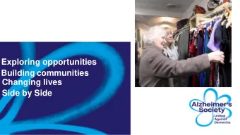 Reducing Social Isolation and  Loneliness by enabling and  empowering people with dementia  ntia