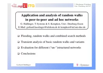 Application and analysis of random walks  in peer-to-peer and ad hoc networks  G. Halinger,