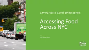 Accessing Food  Across NYC  Gabrielle Williams  1  We are  Expanding Food Access During Covid-19