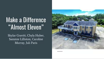 Make a Difference  Almost Eleven  Skylar Gravitt, Chyla Huber,  Sammie Lilliston, Caroline