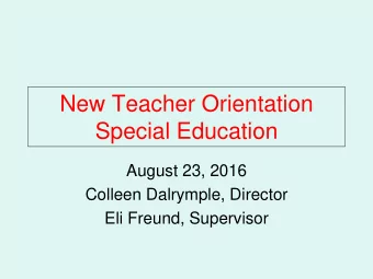 Special Education  August 23, 2016  Colleen Dalrymple, Director  Eli Freund, Supervisor  IEP Direct