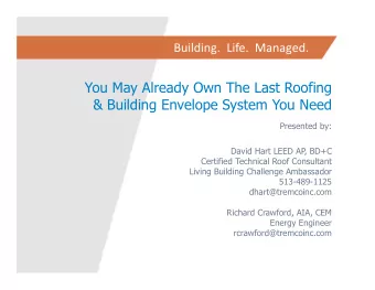 You May Already Own The Last Roofing  &amp; Building Envelope System You Need  Presented by:  David