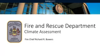 Fire and Rescue Department  Climate Assessment  Fire Chief Richard R. Bowers  Opening Remarks