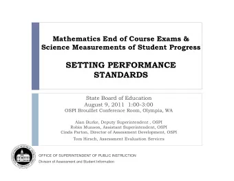 SETTING PERFORMANCE  STANDARDS  State Board of Education  August 9, 2011  1:00-3:00  OSPI Brouillet