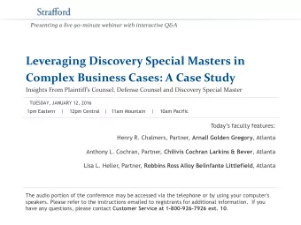 Complex Business Cases: A Case Study  Insights From Plaintiff's Counsel, Defense Counsel and