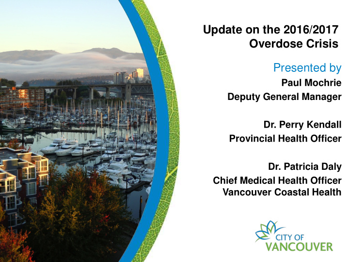 update on the 2016 2017 overdose crisis presented by