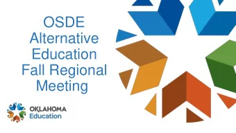 OSDE  Alternative  Education  Fall Regional  Meeting  Session House Keeping  Be present and  Please