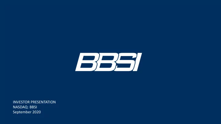 investor presentation nasdaq bbsi september 2020 forward