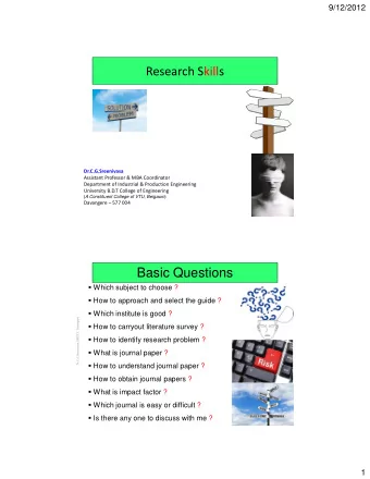 Research Skills  Dr.C.G.Sreenivasa  Assistant Professor &amp; MBA Coordinator  Department of