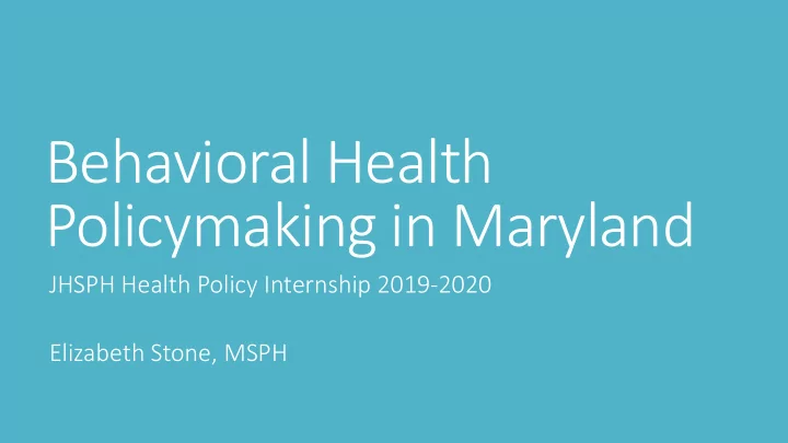 behavioral health policymaking in maryland