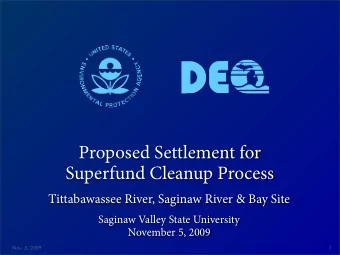 Proposed Settlement for  Superfund Cleanup Process  Tittabawassee River, Saginaw River &amp; Bay
