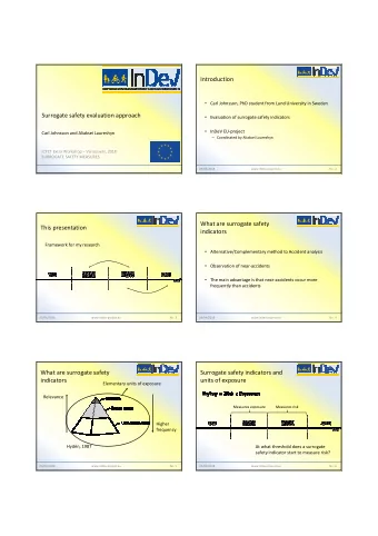 Introduction  Carl Johnsson, PhD student from Lund University in Sweden  Surrogate safety