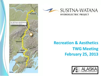 Recreation &amp; Aesthetics  TWG Meeting  February 25, 2013  Review of 2012 Recreation Resources