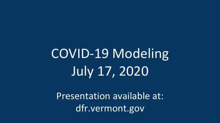 covid 19 modeling july 17 2020