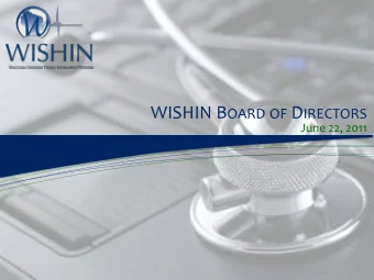 WISHIN B OARD OF D IRECTORS  June 22, 2011  WI  SHI N B OARD OF D I ORS  RE  CT O PE ONAL U E  RAT