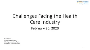 Challenges Facing the Health  Care Industry  February 20, 2020  Scott OBrien  Chief Operating