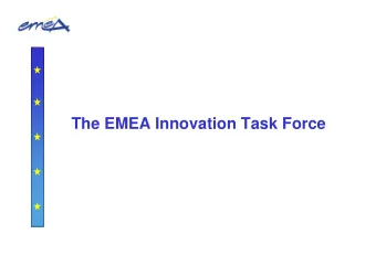 The EMEA Innovation Task Force  Overview of the presentation   Introduction   EMEA Innovation