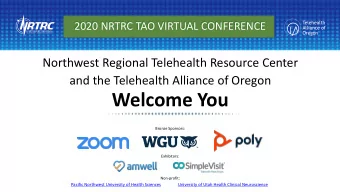 Welcome You  Bronze Sponsors:  Exhibitors:  Non-profit:  Pacific Northwest University of Health
