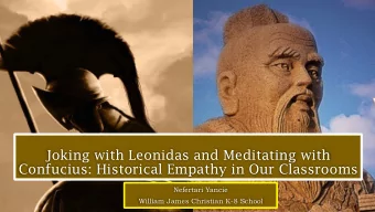 Joking with Leonidas and Meditating with  Confucius: Historical Empathy in Our Classrooms