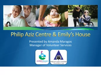 Presented by Amanda Maragos  Manager of Volunteer Services  Manager of Volunteer Services Philip