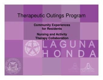 Therapeutic Outings Program  Community Experiences  for Residents  Nursing and Activity  Therapy
