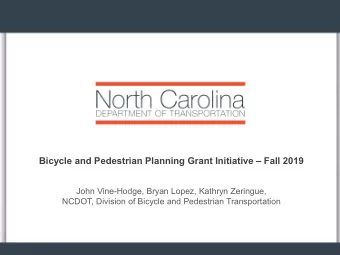 Bicycle and Pedestrian Planning Grant Initiative  Fall 2019  John Vine-Hodge, Bryan Lopez,