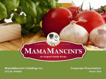 MamaMancinis Holdings Inc.  Corporate Presentation  (OTCQB: MMMB)  Winter 2018  Forward Looking