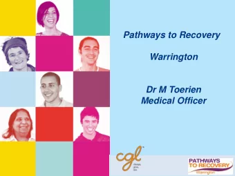 Warrington  Dr M Toerien  Medical Officer  Prescribing to Service Users  Open access clinic for