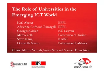 The Role of  Universities in the  Emerging ICT World  Karl Aberer  EPFL  Adrienne Corboud Fumagalli