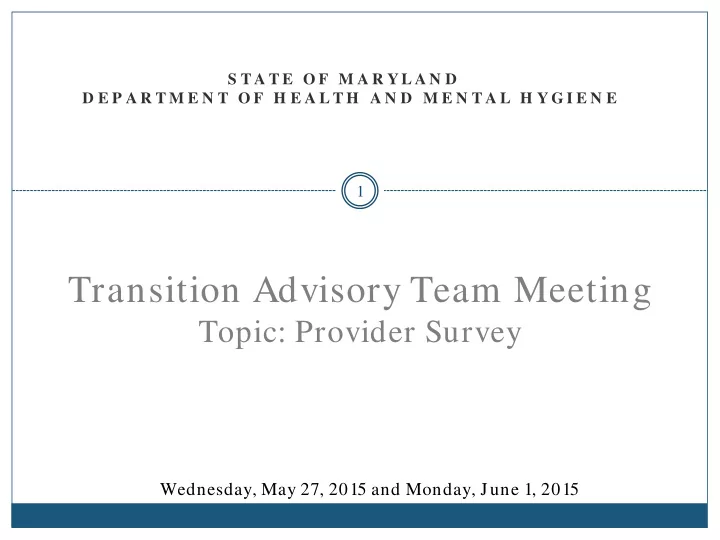 1 transition advisory team meeting topic provider survey