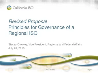 Revised Proposal  Principles for Governance of a  Regional ISO  Stacey Crowley, Vice President,