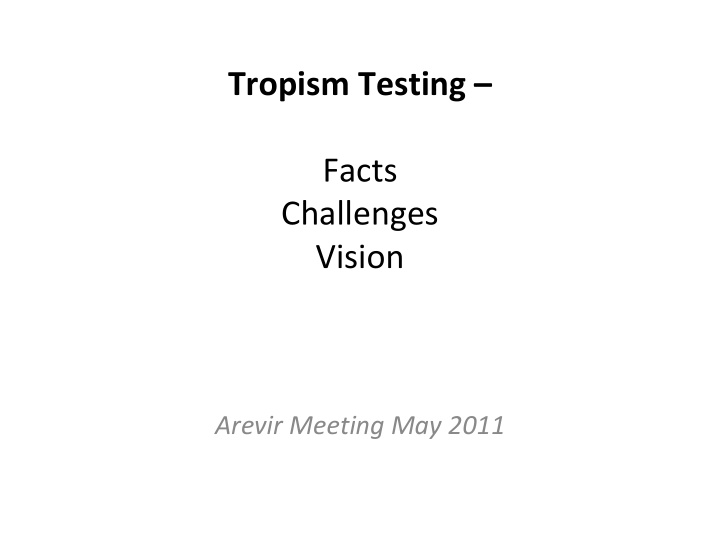 tropism testing facts challenges vision