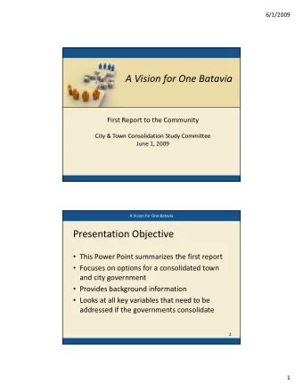 A Vision for One Batavia First Report to the Community  City &amp; Town Consolidation Study
