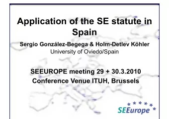 Application of the SE statute in Spain Sergio Gonzlez-Begega &amp; Holm-Detlev Khler