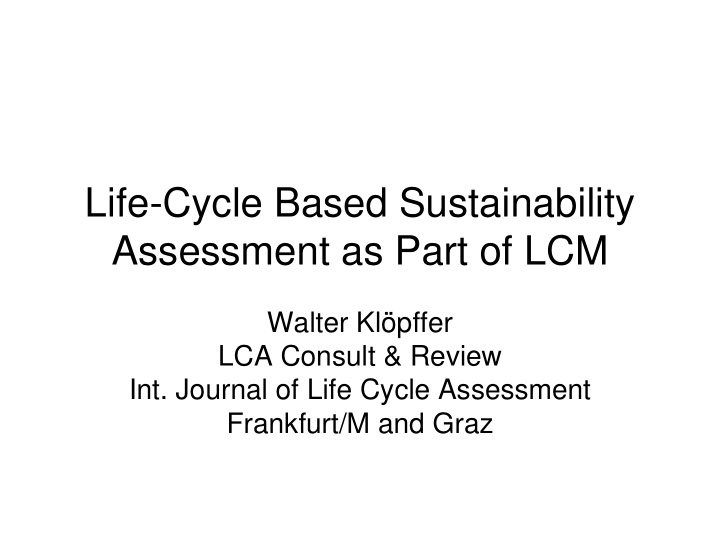 life cycle based sustainability assessment as part of lcm