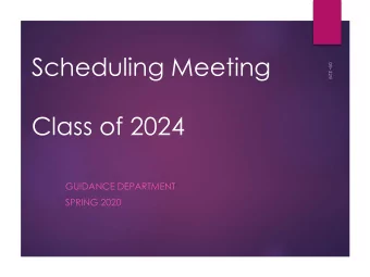 Scheduling Meeting  Class of 2024  GUIDANCE DEPARTMENT  SPRING 2020  Agenda  Counselor Roles